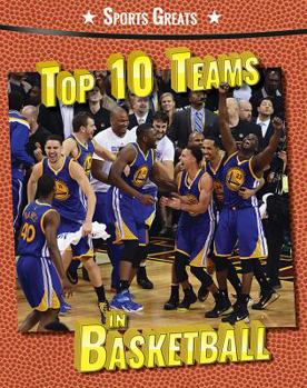 Library Binding Top 10 Teams in Basketball Book