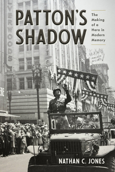 Hardcover Patton's Shadow: The Making of a Hero in Modern Memory Book