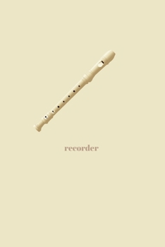 Recorder: Minimal Design Lined Practice Journal 6” x 9” 120 pages