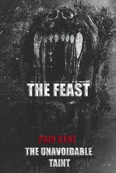 Paperback The Feast: by Pain Gene book 2 series The Unavoidable Taint Book