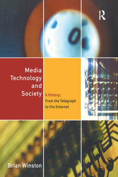 Paperback Media Technology and Society: A History From the Printing Press to the Superhighway Book