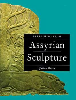 Paperback Assyrian Sculpture: Second Edition Book