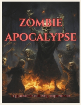 Paperback Zombie Apocalypse - A gruesome coloring book for adults Book