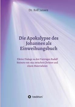 Paperback Die Apokalypse des Johannes als Einweihungsbuch [German] Book