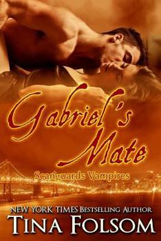 Paperback Gabriel's Mate: Scanguards Vampires Book