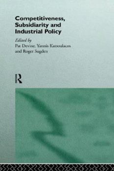 Hardcover Competitiveness, Subsidiarity and Industrial Policy Book