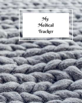 Paperback My Medical Tracker: An undated comprehensive medical planner for your year's medical needs Book