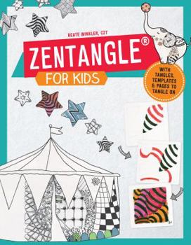 Paperback Zentangle for Kids: With Tangles, Templates, and Pages to Tangle on Book