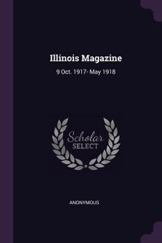 Paperback Illinois Magazine: 9 Oct. 1917- May 1918 Book