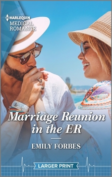 Marriage Reunion in the Er - Book #6 of the Bondi Beach Medics