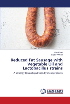 Paperback Reduced Fat Sausage with Vegetable Oil and Lactobacillus strains Book