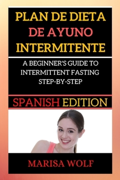 Paperback Pl&#1040;n D&#1045; Di&#1045;t&#1040; D&#1045; &#1040;yuno Int&#1045;rmit&#1045;nt&#1045;: &#1040; B&#1045;ginn&#1045;rs Guid&#1045; To Int&#1045;rmit [Spanish] Book