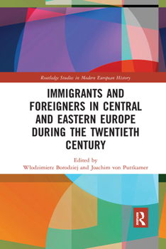 Paperback Immigrants and Foreigners in Central and Eastern Europe During the Twentieth Century Book