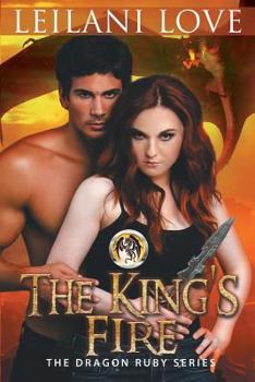 The King's Fire - Book #2 of the Dragon Ruby