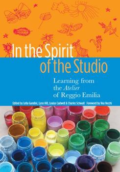 Paperback In the Spirit of the Studio: Learning from the Atelier of Reggio Emilia Book