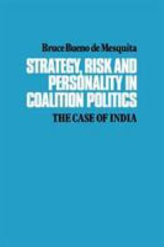 Paperback Strategy, Risk and Personality in Coalition Politics: The Case of India Book