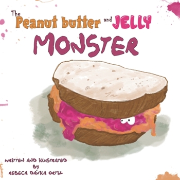 Paperback The peanut butter and jelly monster Book