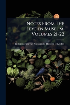 Paperback Notes From The Leyden Museum, Volumes 21-22 Book