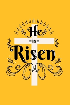 He Is Risen: Christian Devotional Blank Lined Journal - Prayer Journal - Religious Gift - 6x9 Notebook