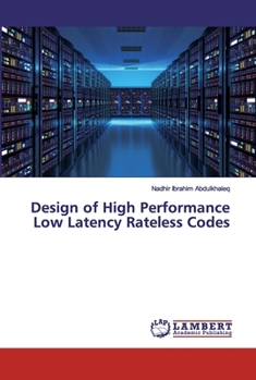 Paperback Design of High Performance Low Latency Rateless Codes Book