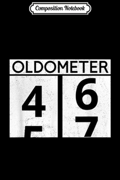 Composition Notebook: Mens Oldometer 47 47th Birthday Retro Odometer Classic Car Lover  Journal/Notebook Blank Lined Ruled 6x9 100 Pages