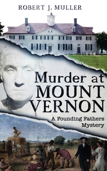 Hardcover Murder at Mount Vernon: A Founding Fathers Mystery Book