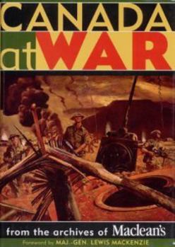 Hardcover Canada at War: From the Archives of Maclean's Book