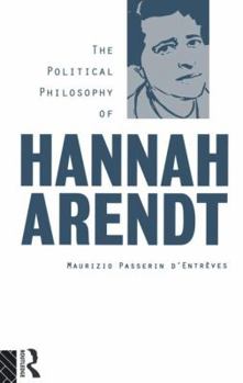 Paperback The Political Philosophy of Hannah Arendt Book