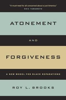 Hardcover Atonement and Forgiveness: A New Model for Black Reparations Book