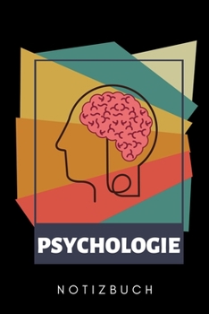 PSYCHOLOGIE NOTIZBUCH: A5 52 WOCHEN KALENDER Psychologen Geschenke | Psychologie Buch | Psychologische Bücher | Psychologie Studium | Geschenkidee Psychotherapeuten Studenten (German Edition)