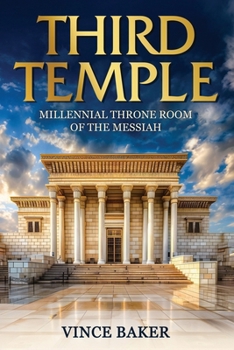 THIRD TEMPLE: Millennial Throne Room of the Messiah