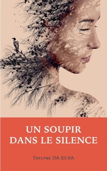 Paperback Un soupir dans le silence [French] Book