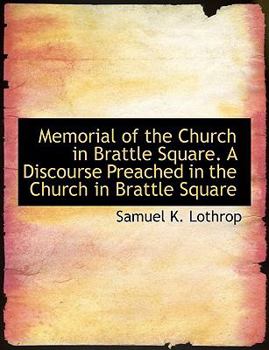 Paperback Memorial of the Church in Brattle Square. a Discourse Preached in the Church in Brattle Square Book
