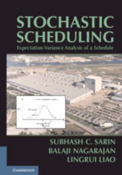 Hardcover Stochastic Scheduling: Expectation-Variance Analysis of a Schedule Book