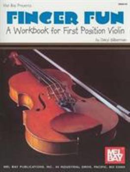 Mel Bay presents Finger Fun: A Workbook for 1st Position Violin