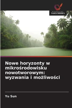 Paperback Nowe horyzonty w mikro&#347;rodowisku nowotworowym: wyzwania i mo&#380;liwo&#347;ci [Polish] Book