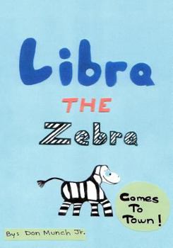 Paperback Libra the Zebra Comes to Town Book