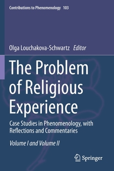 Paperback The Problem of Religious Experience: Case Studies in Phenomenology, with Reflections and Commentaries Book