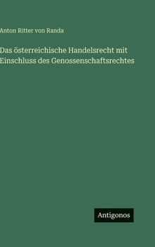 Hardcover Das österreichische Handelsrecht mit Einschluss des Genossenschaftsrechtes [German] Book