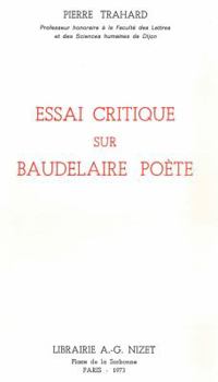 Paperback Essai Critique Sur Baudelaire Poete [French] Book