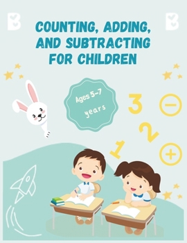 Paperback Counting, Adding, and Subtracting for children: Activities and games for children ages 5 to 7 years Book