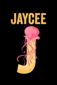 Paperback Jaycee: Journal (Diary, Notebook) Personalized Custom Name Alphabet Jellyfish Birthday Gift for Girls Book