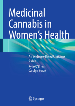 Hardcover Medicinal Cannabis in Women's Health: An Evidence-Based Clinician's Guide Book