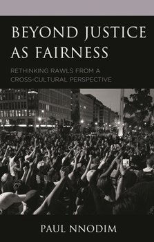 Paperback Beyond Justice as Fairness: Rethinking Rawls from a Cross-Cultural Perspective Book