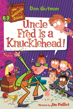 Library Binding Uncle Fred Is a Knucklehead! Book