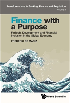 Hardcover Finance with a Purpose: Fintech, Development and Financial Inclusion in the Global Economy Book