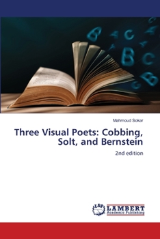 Paperback Three Visual Poets: Cobbing, Solt, and Bernstein Book