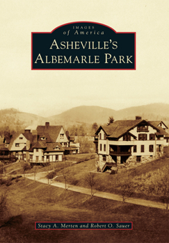 Asheville's Albemarle Park - Book  of the Images of America: North Carolina