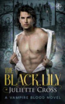 The Black Lily - Book #1 of the Vampire Blood