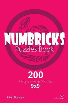 Paperback Numbricks - 200 Easy to Master Puzzles 9x9 (Volume 3) Book